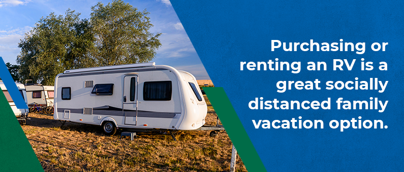 Purchasing or renting an RV is a great socially distanced family vacation option - Image of an RV